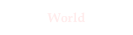World
